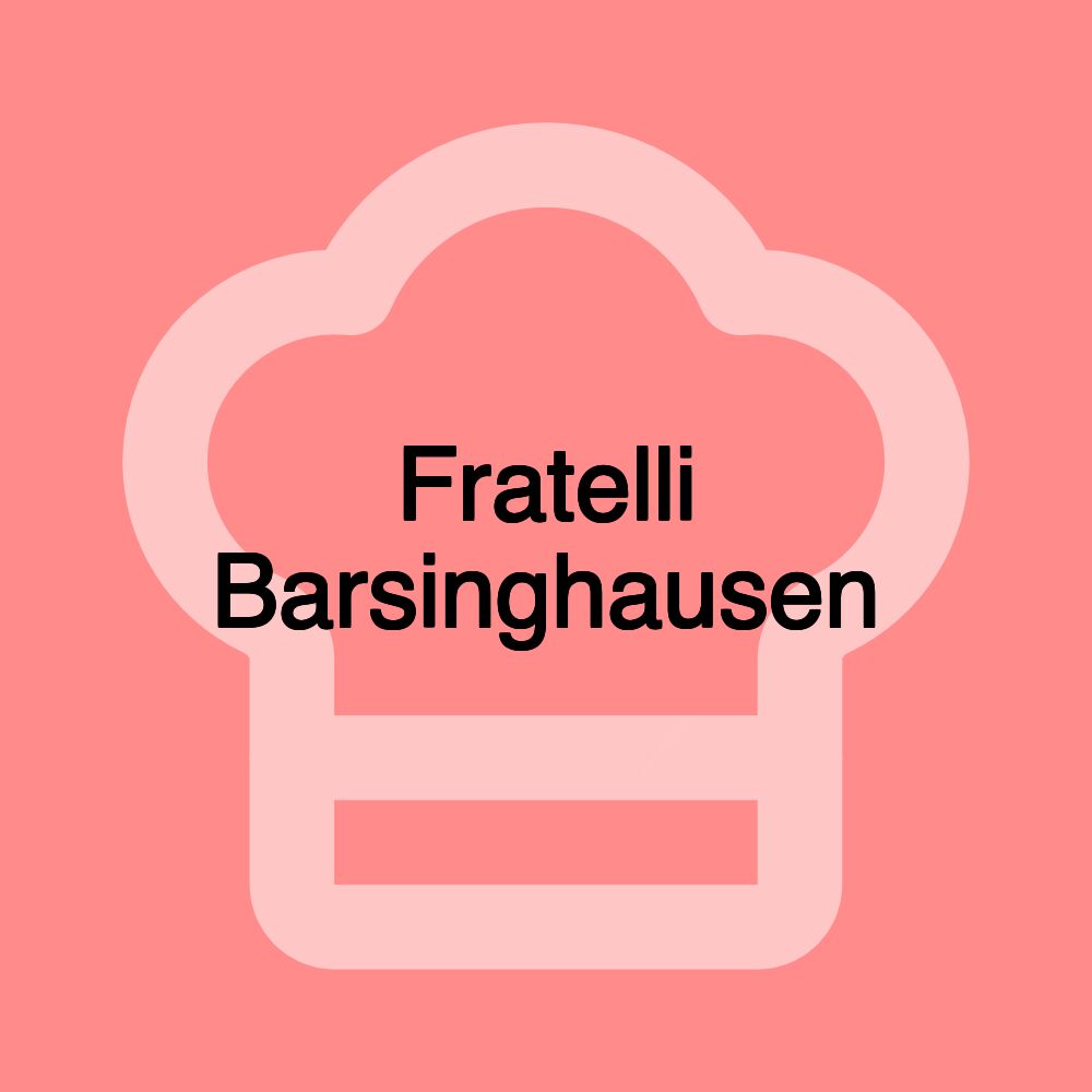 Fratelli Barsinghausen