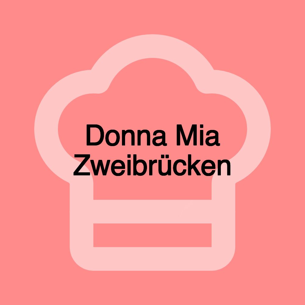 Donna Mia Zweibrücken