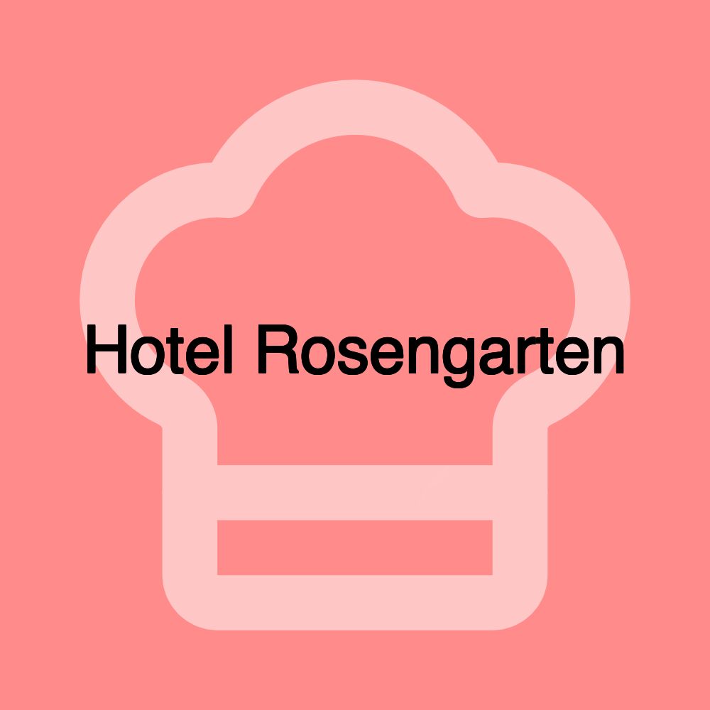 Hotel Rosengarten