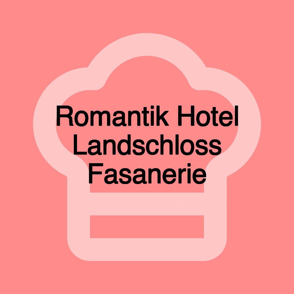 Romantik Hotel Landschloss Fasanerie