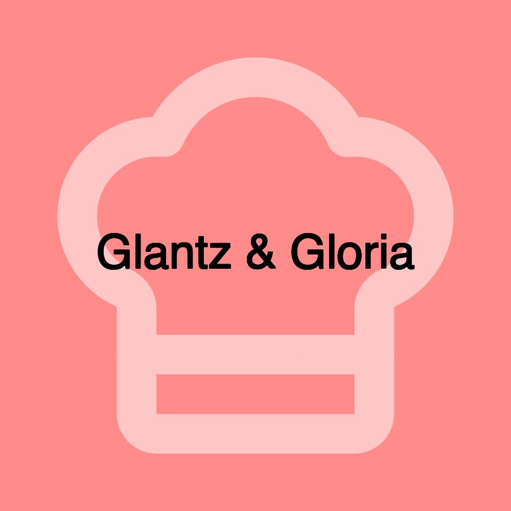 Glantz & Gloria