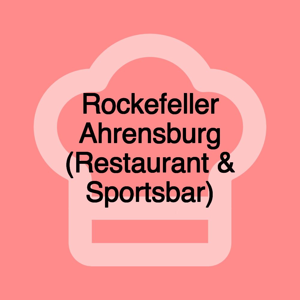 Rockefeller Ahrensburg (Restaurant & Sportsbar)