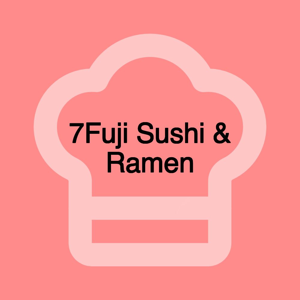 7Fuji Sushi & Ramen