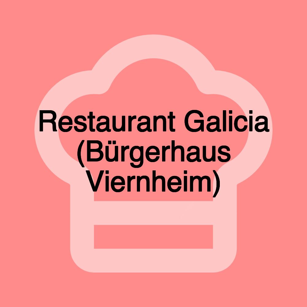 Restaurant Galicia (Bürgerhaus Viernheim)