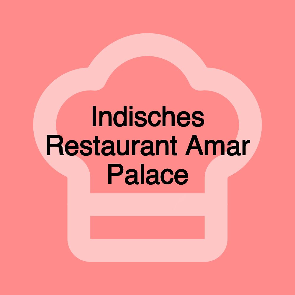 Indisches Restaurant Amar Palace