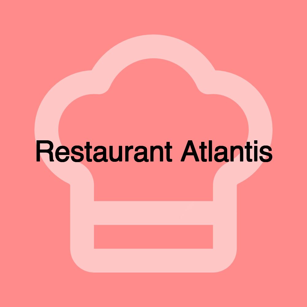 Restaurant Atlantis