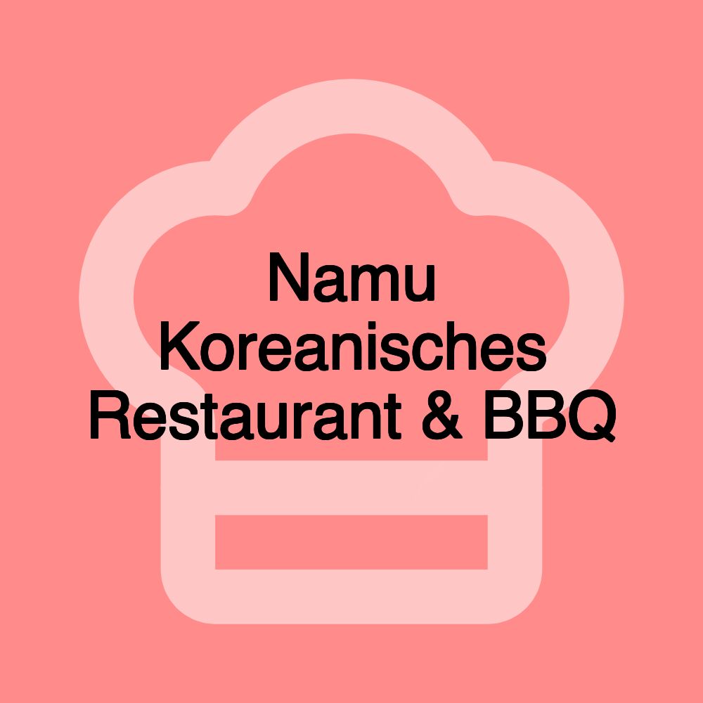 Namu Koreanisches Restaurant & BBQ