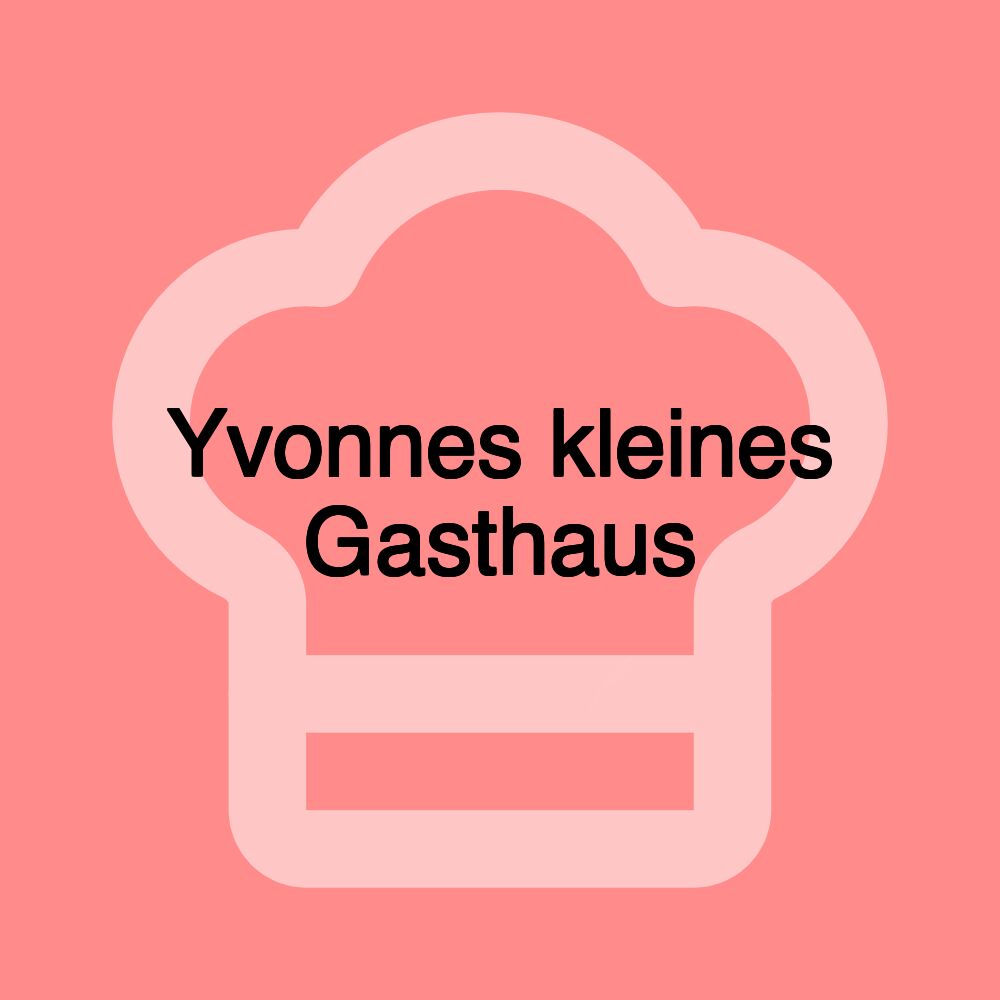 Yvonnes kleines Gasthaus