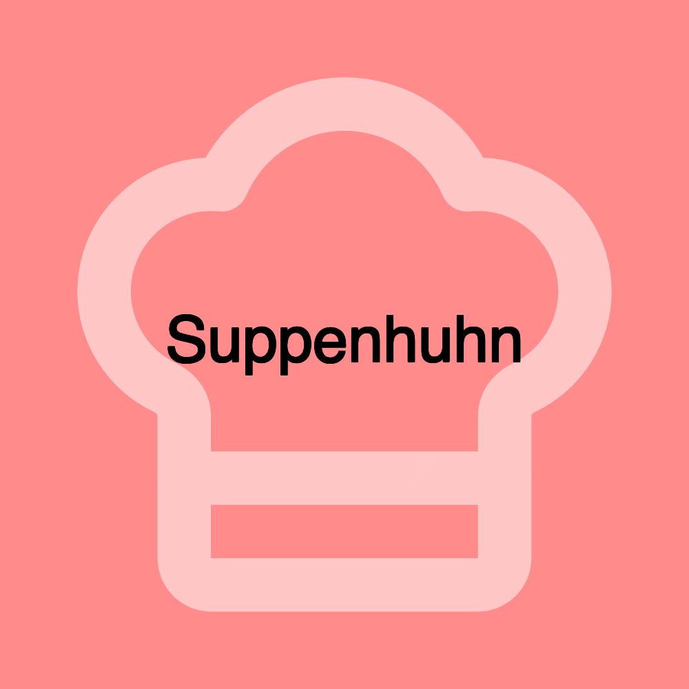 Suppenhuhn