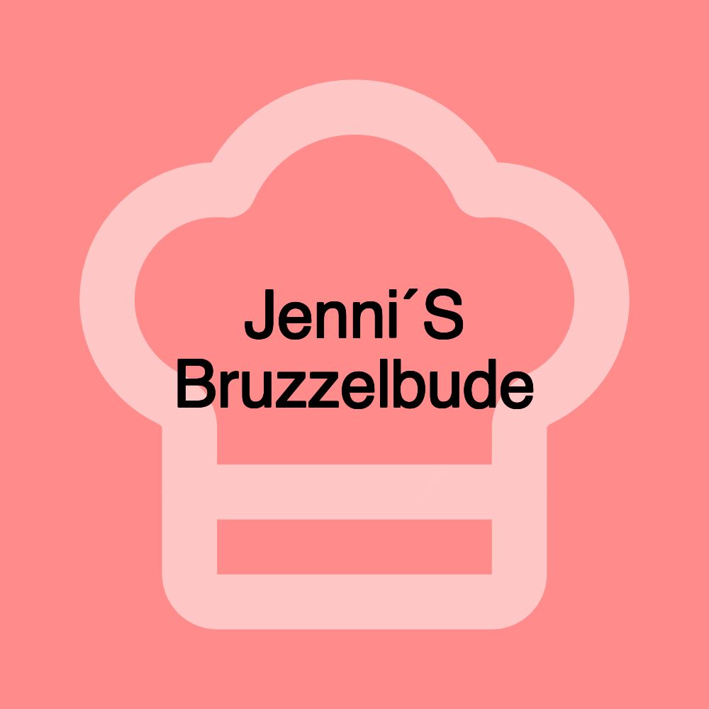 Jenni´S Bruzzelbude