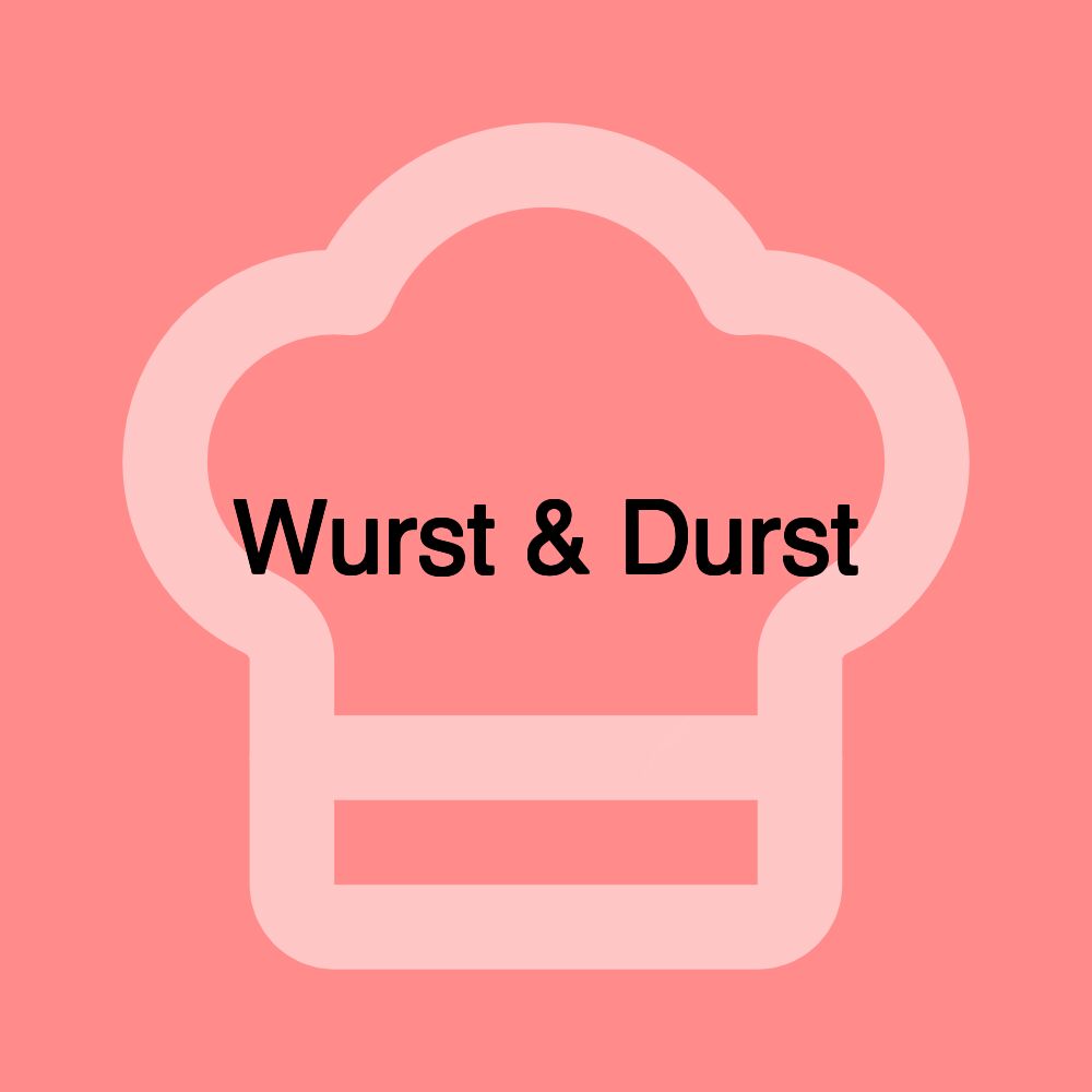 Wurst & Durst