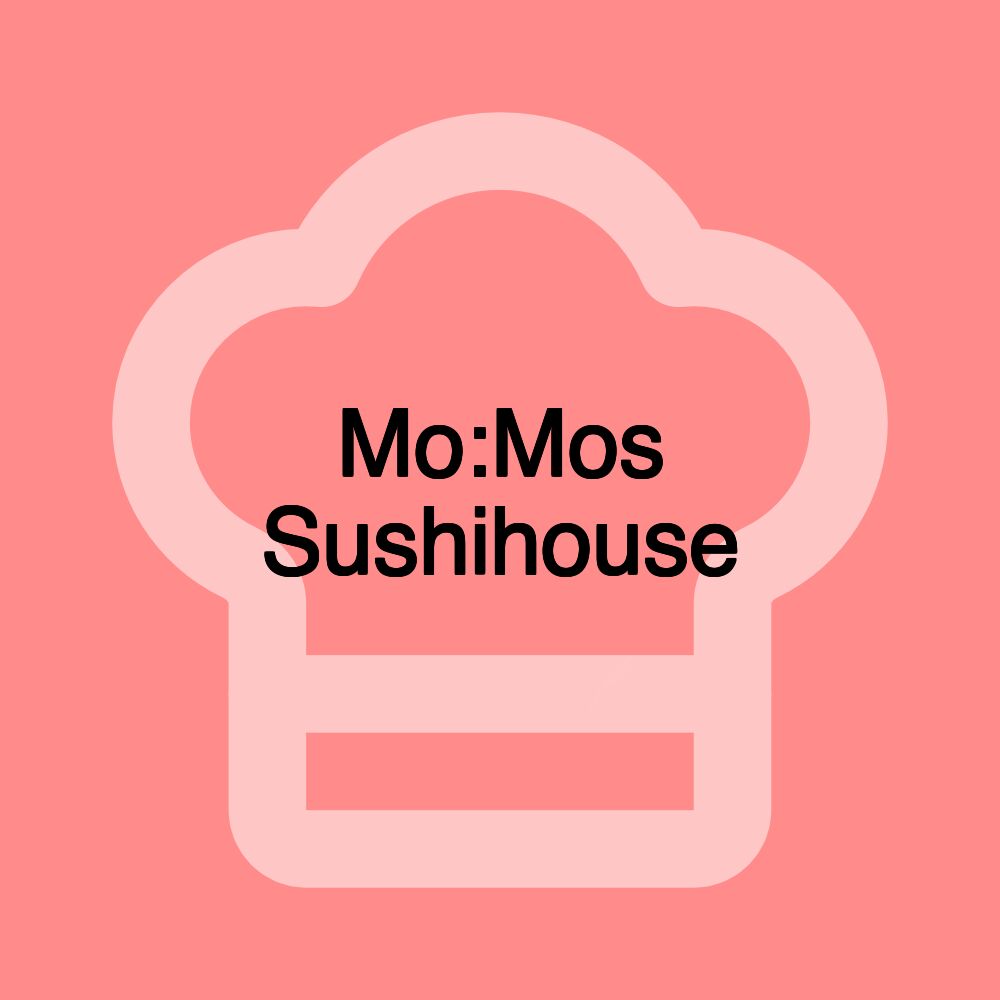 Mo:Mos Sushihouse