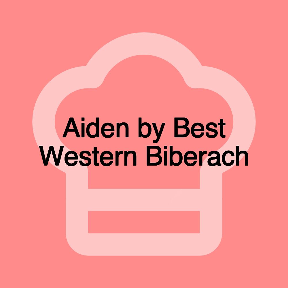 Aiden by Best Western Biberach