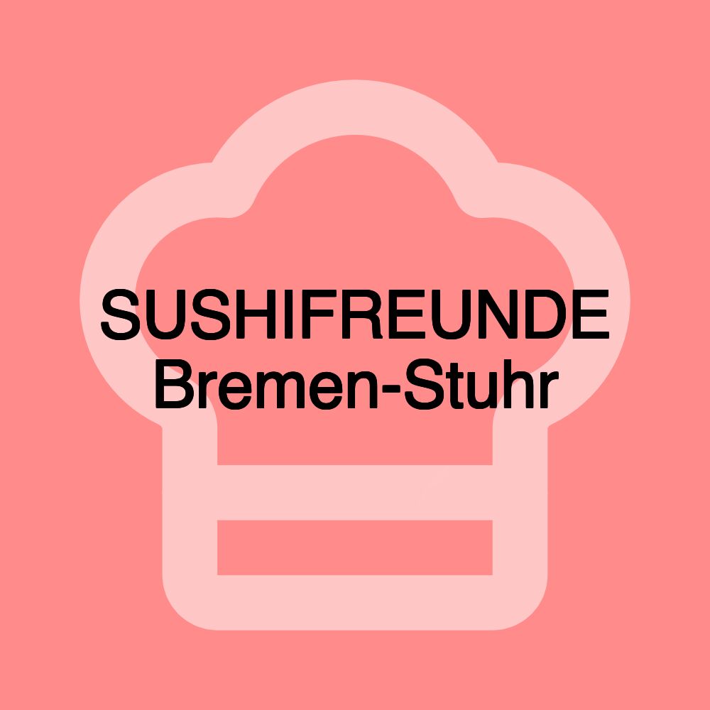 SUSHIFREUNDE Bremen-Stuhr