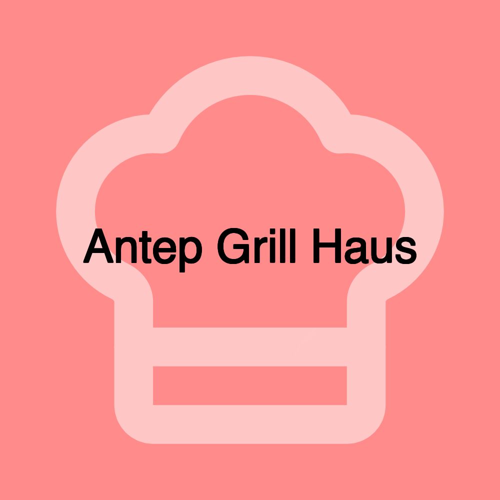 Antep Grill Haus