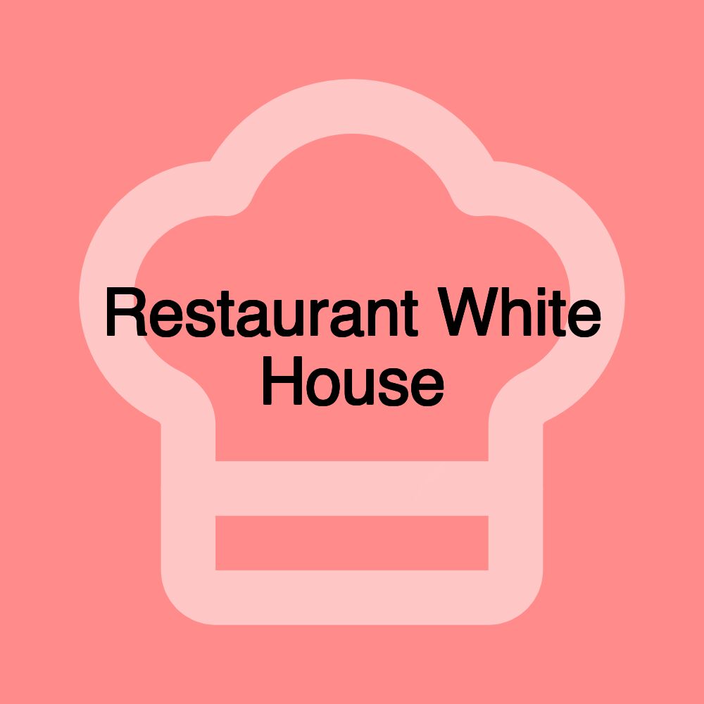 Restaurant White House