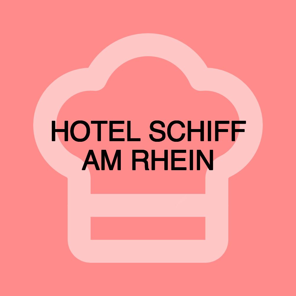 HOTEL SCHIFF AM RHEIN