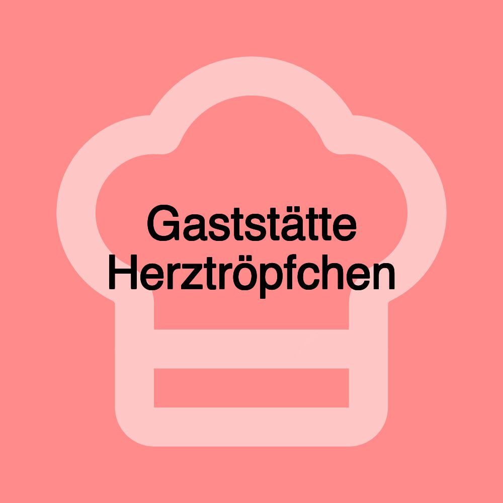 Gaststätte Herztröpfchen