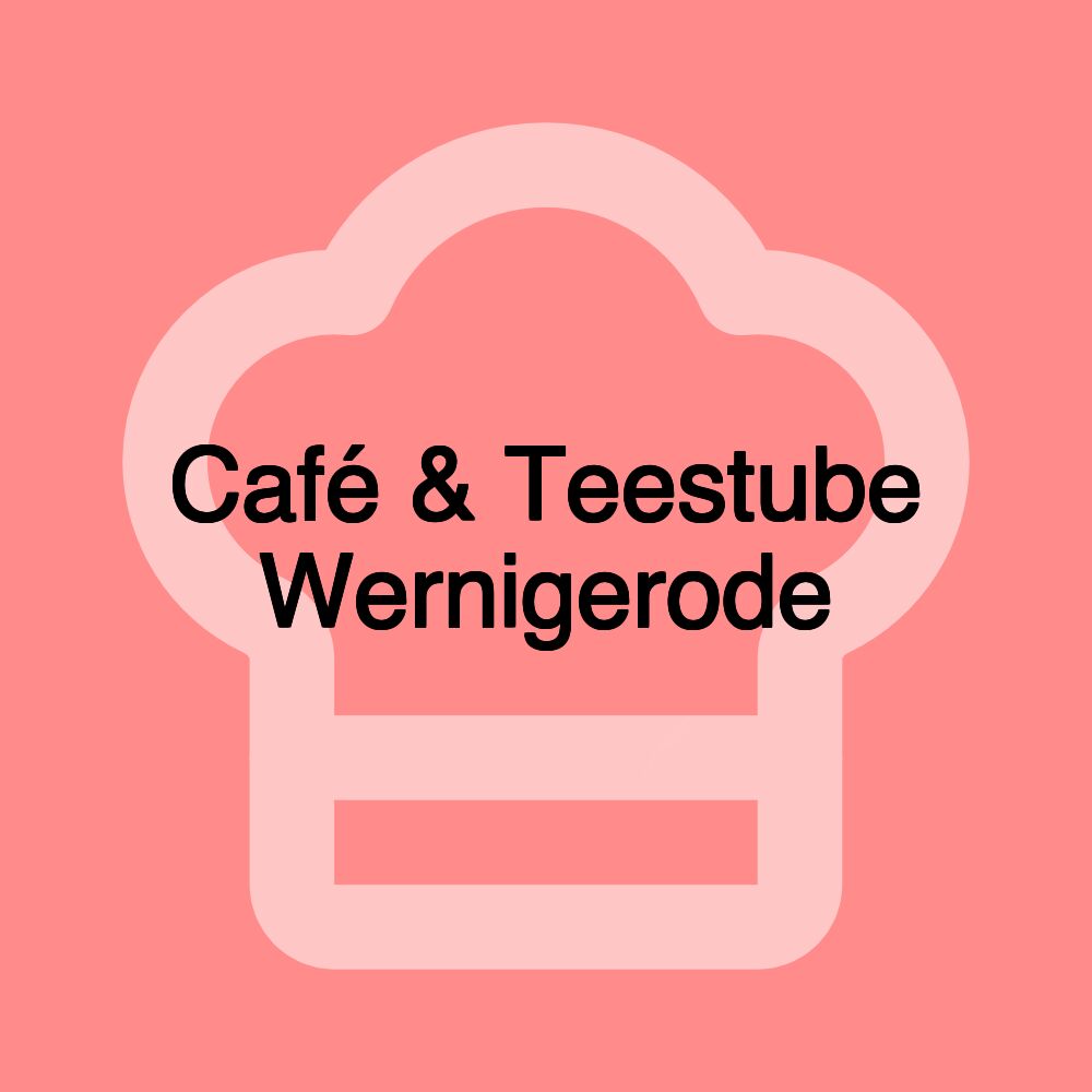 Café & Teestube Wernigerode