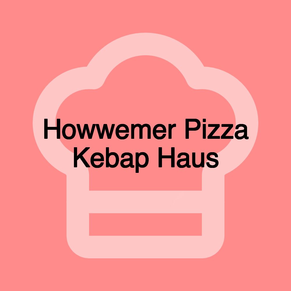 Howwemer Pizza Kebap Haus