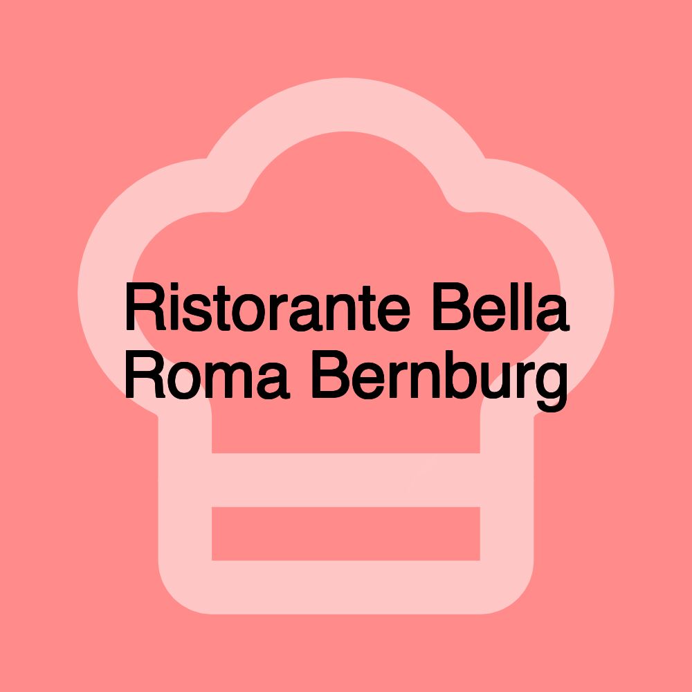 Ristorante Bella Roma Bernburg