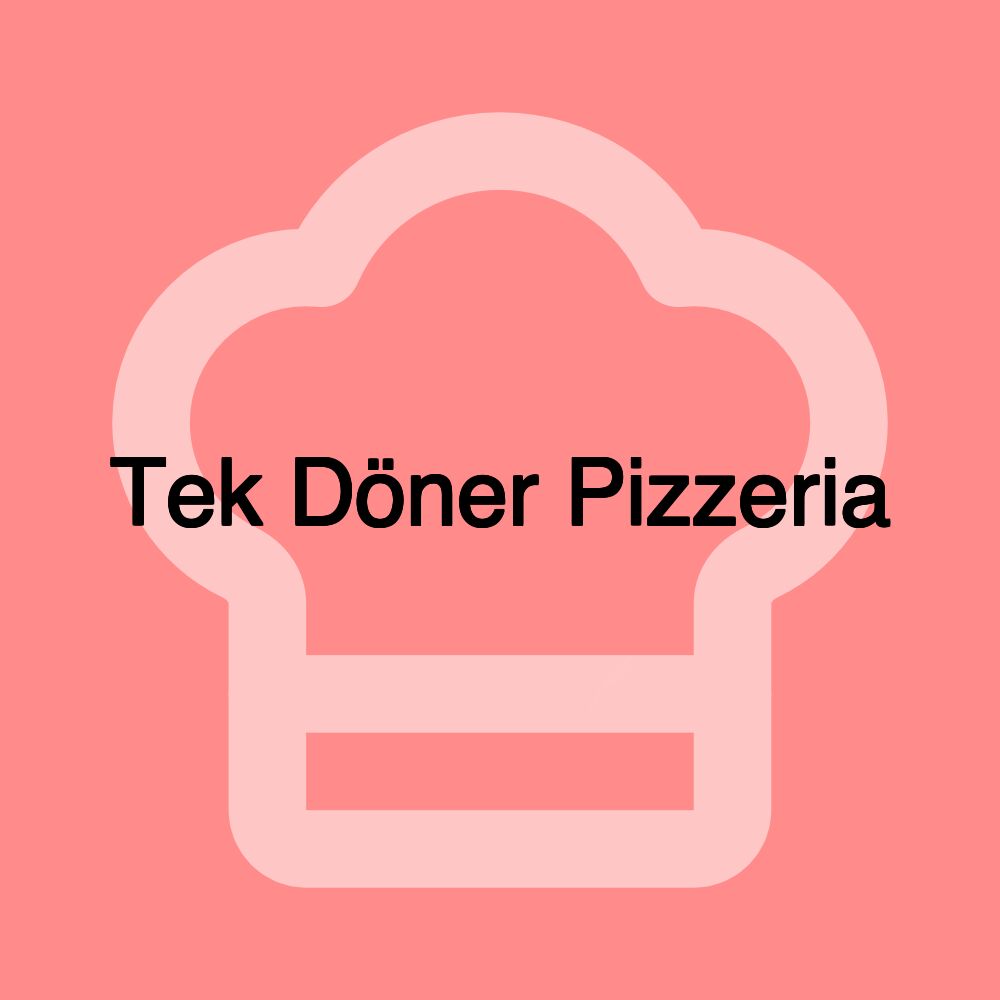 Tek Döner Pizzeria