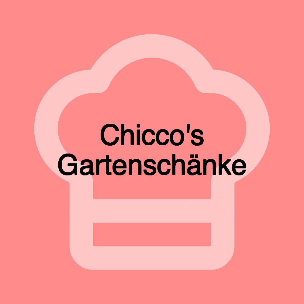 Chicco's Gartenschänke