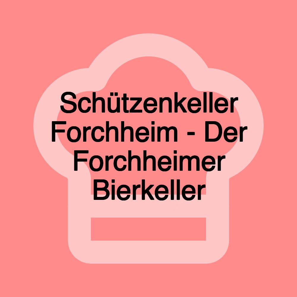 Schützenkeller Forchheim - Der Forchheimer Bierkeller