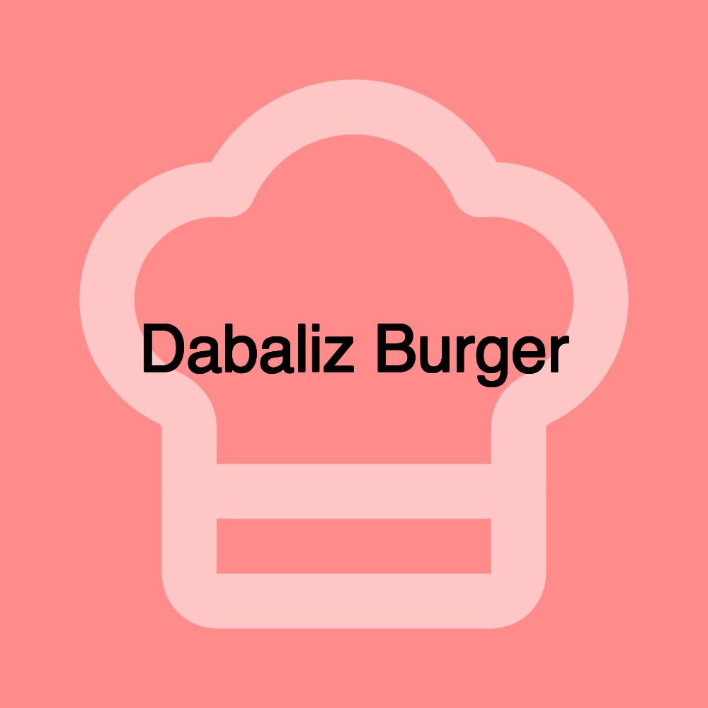 Dabaliz Burger