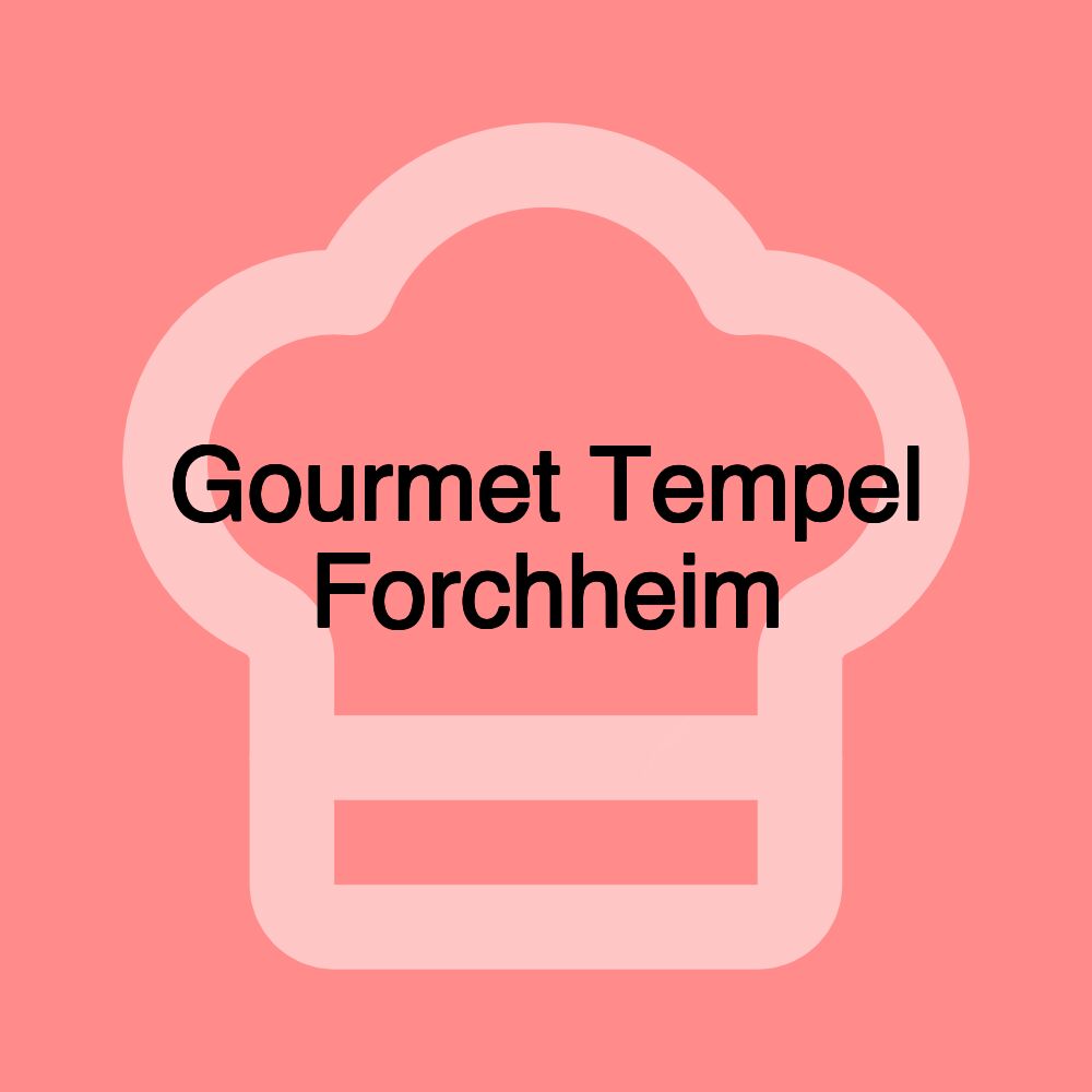 Gourmet Tempel Forchheim