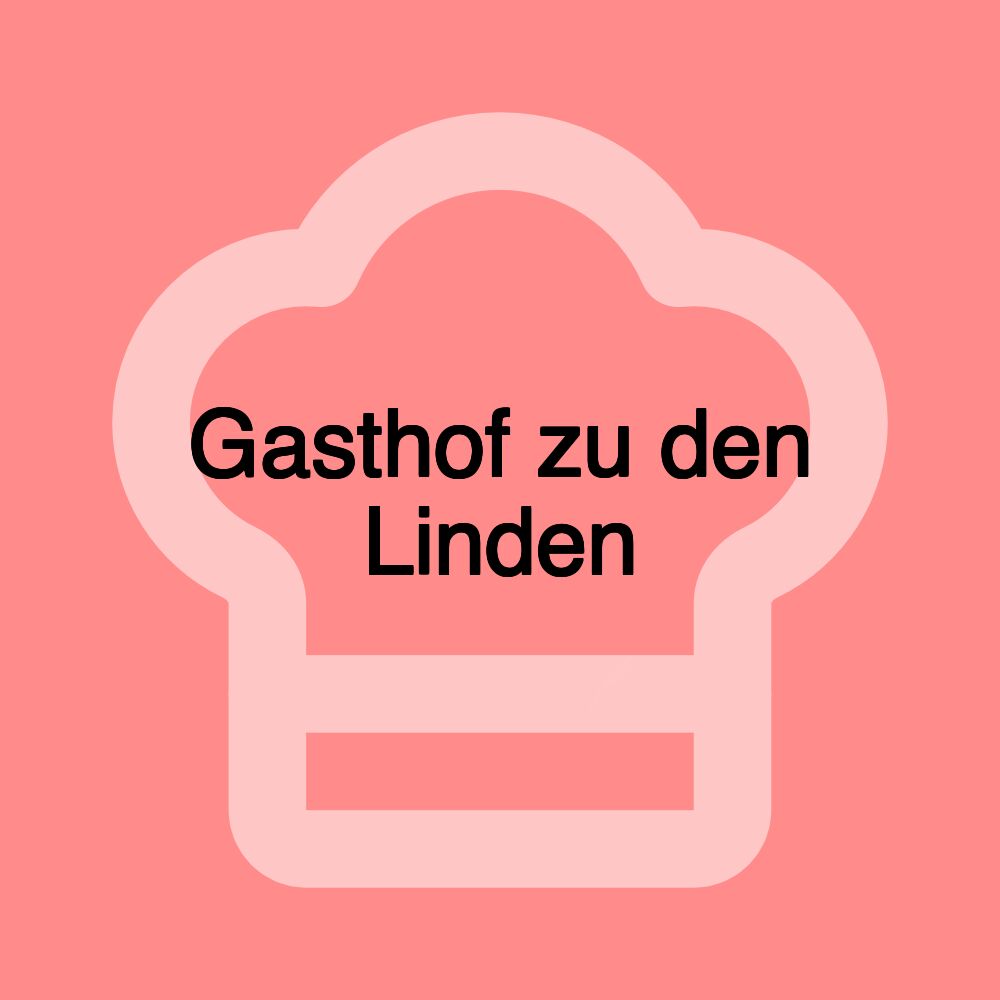 Gasthof zu den Linden