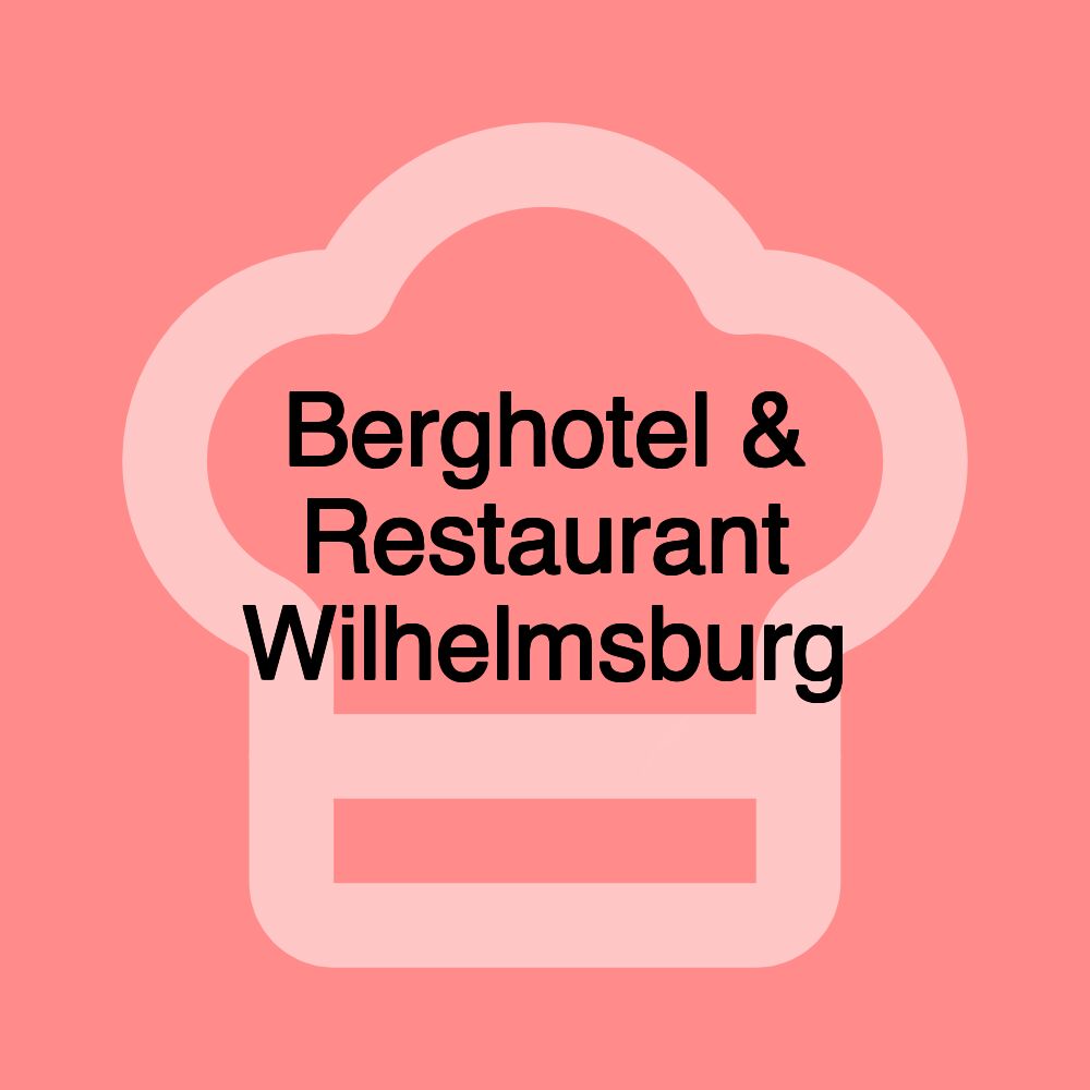 Berghotel & Restaurant Wilhelmsburg