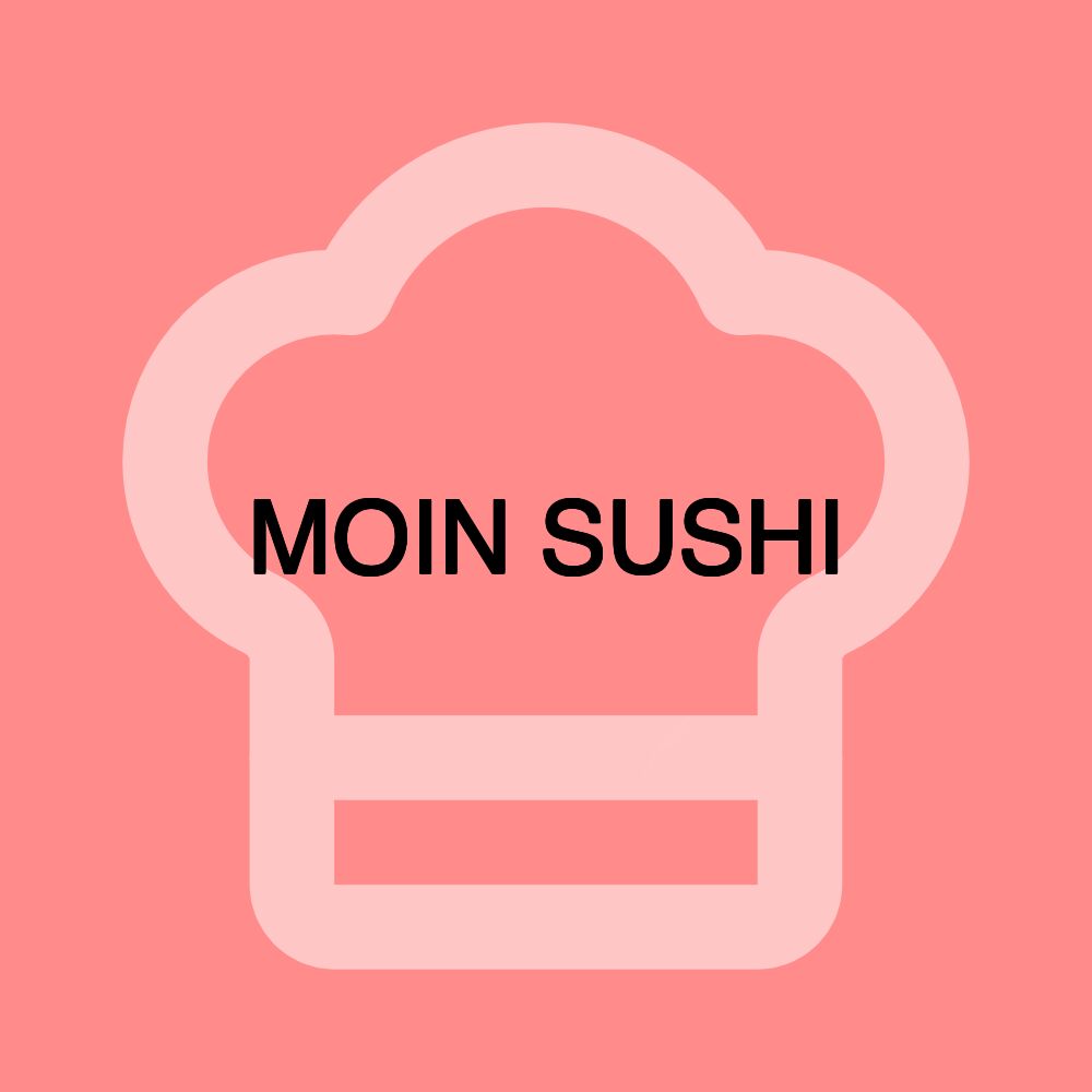 MOIN SUSHI