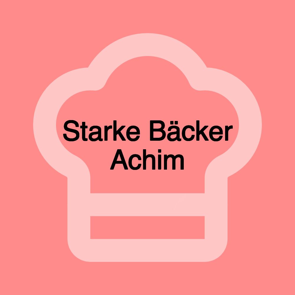 Starke Bäcker Achim