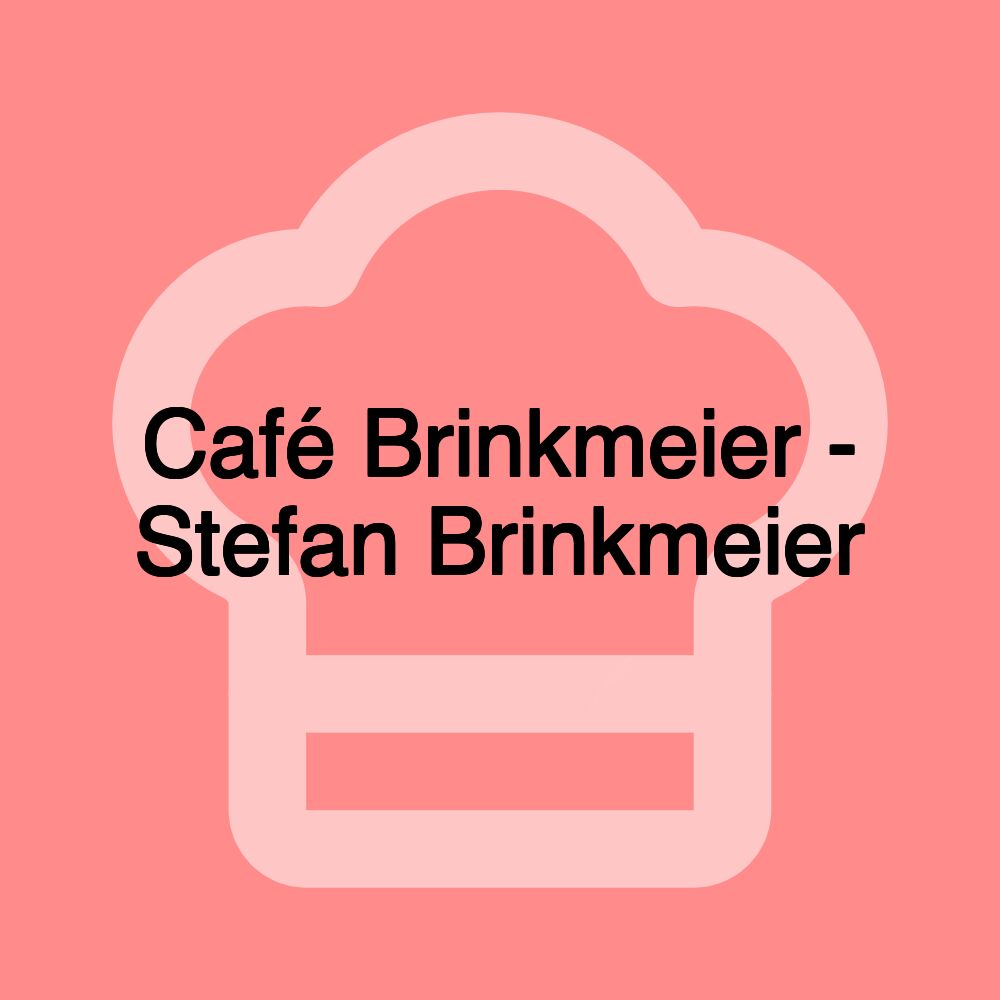 Café Brinkmeier - Stefan Brinkmeier