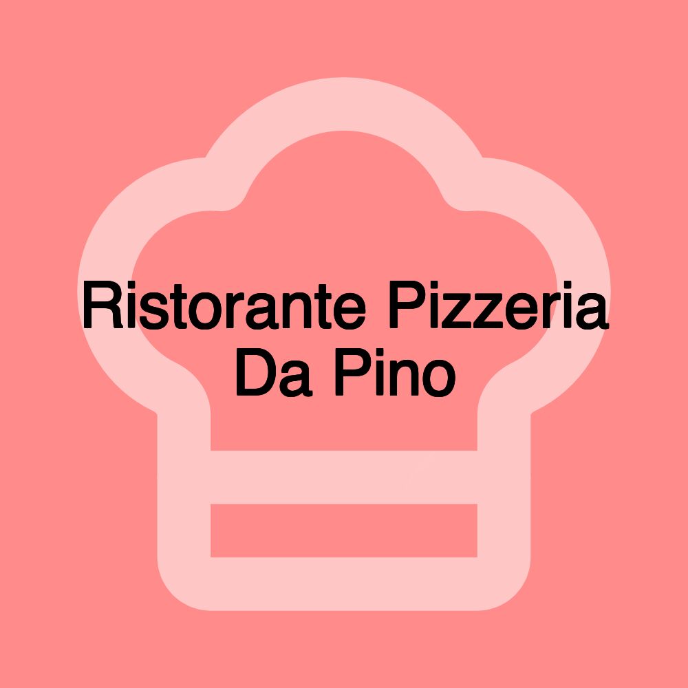 Ristorante Pizzeria Da Pino