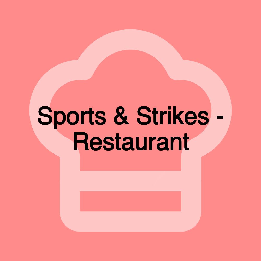 Sports & Strikes - Restaurant