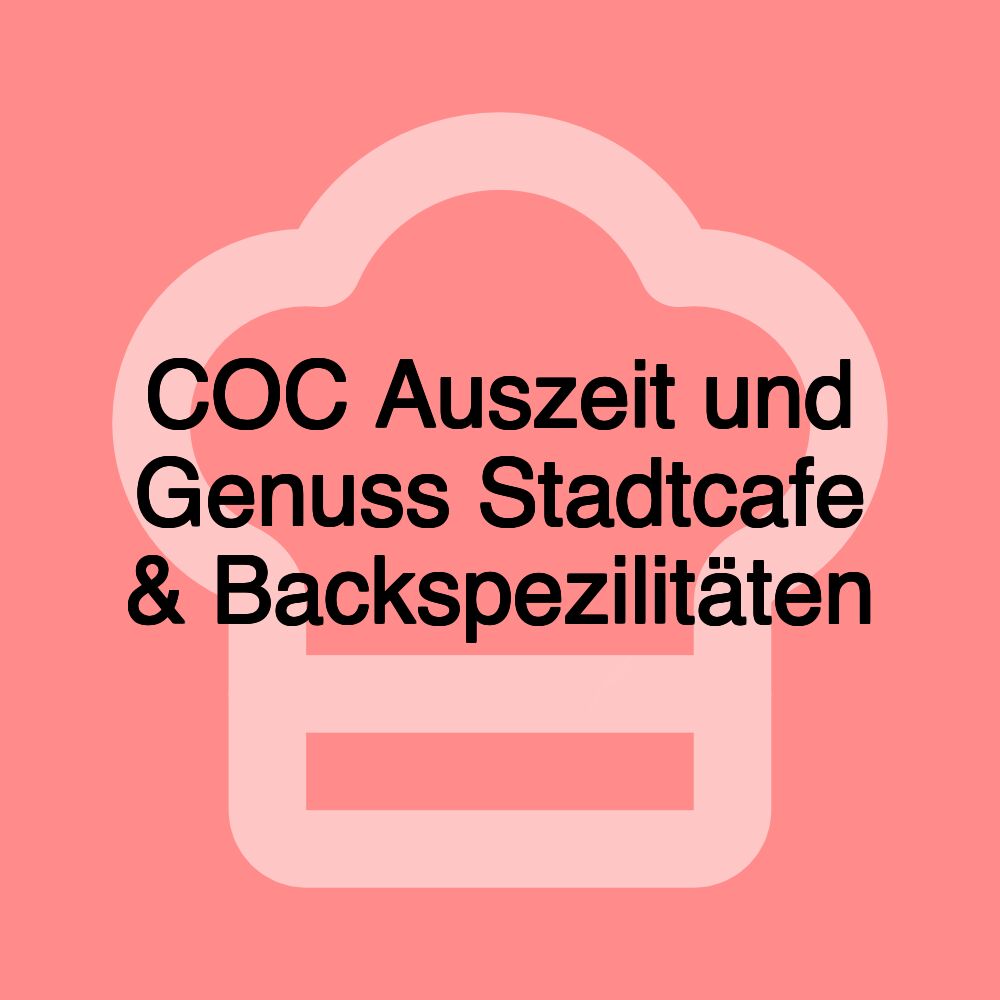 COC Auszeit und Genuss Stadtcafe & Backspezilitäten