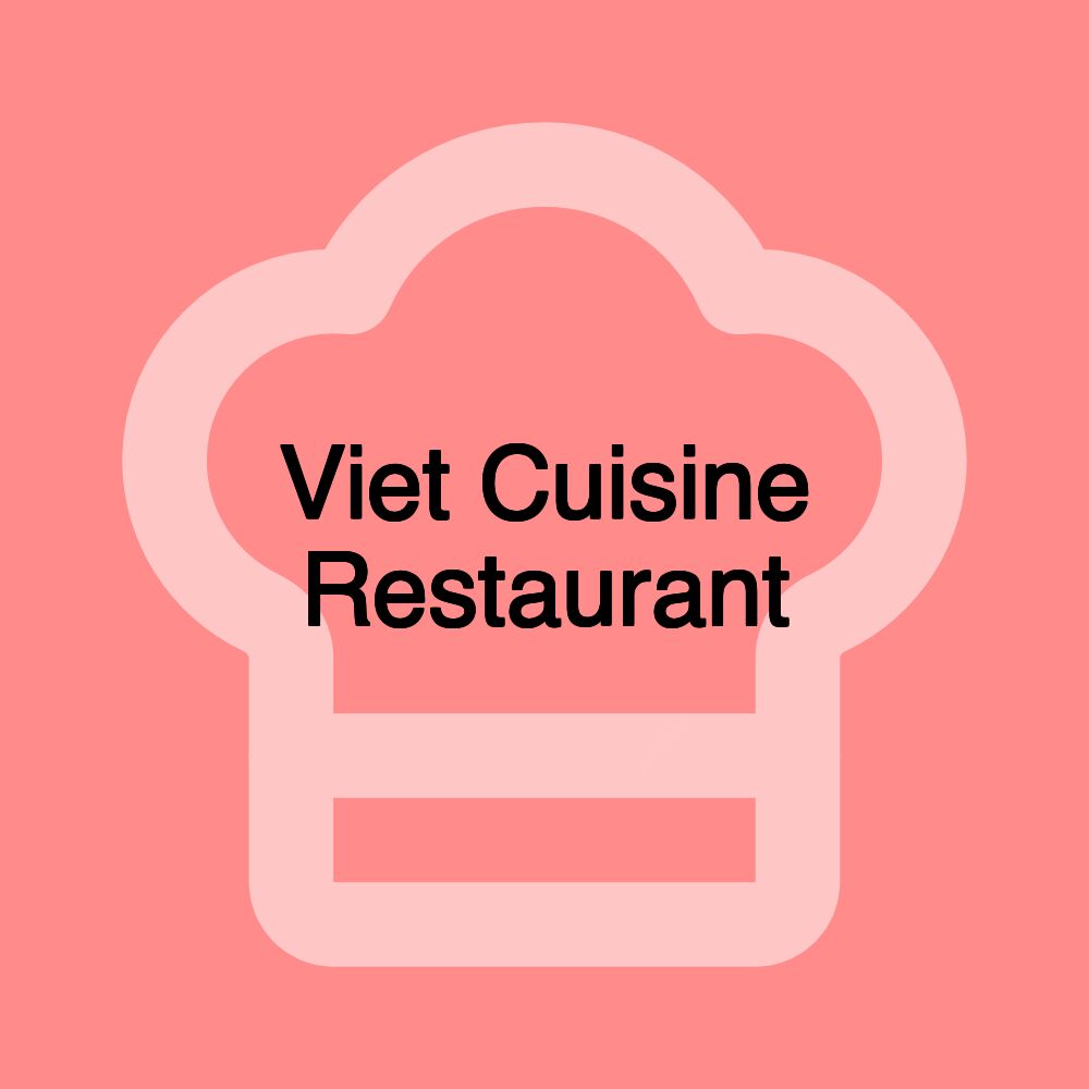 Viet Cuisine Restaurant