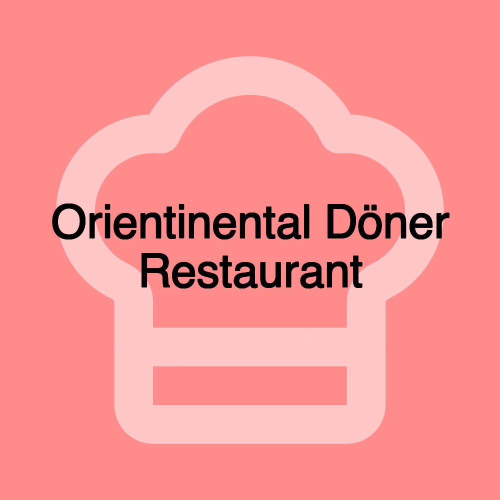 Orientinental Döner Restaurant