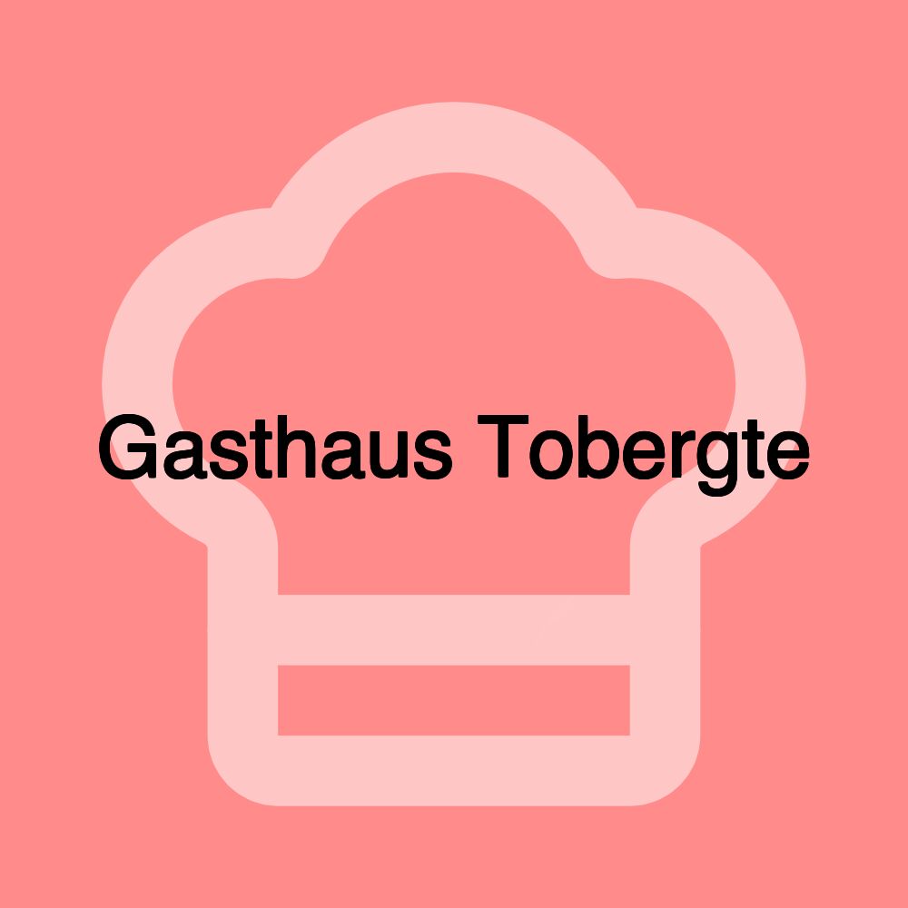 Gasthaus Tobergte