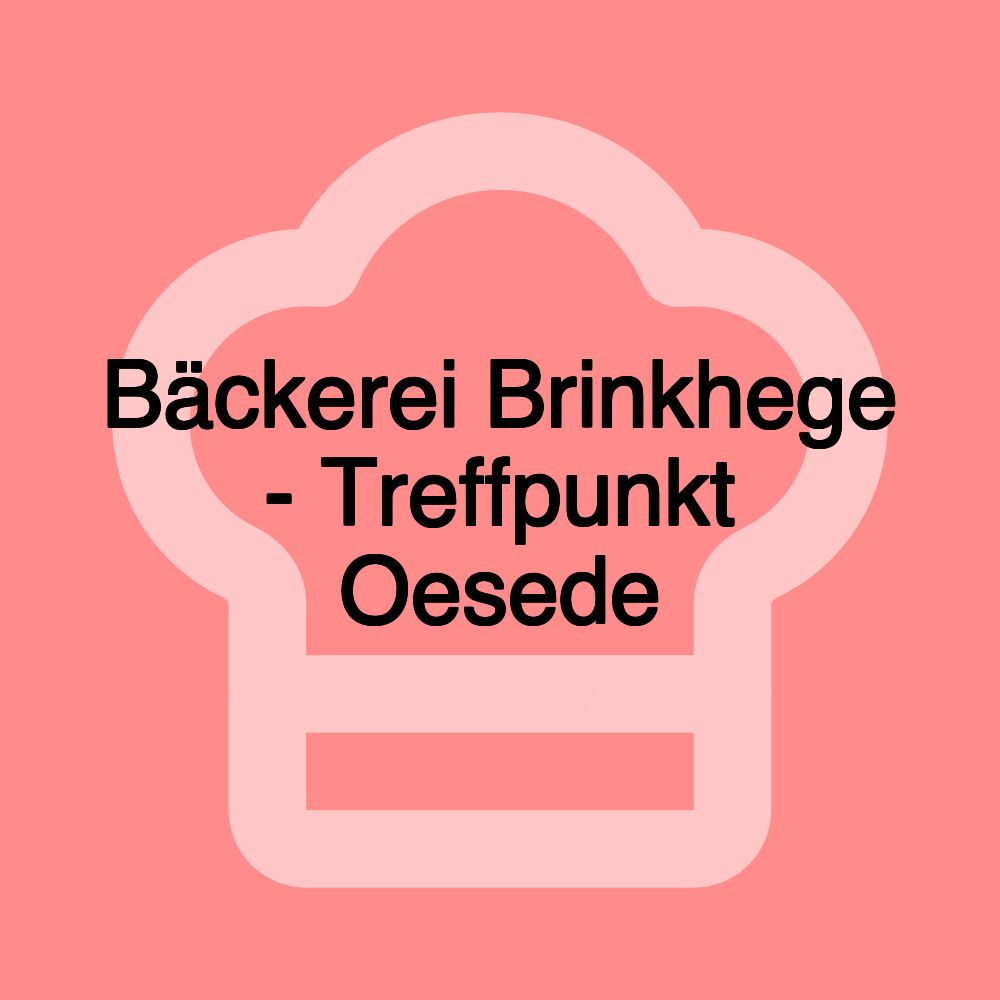 Bäckerei Brinkhege - Treffpunkt Oesede