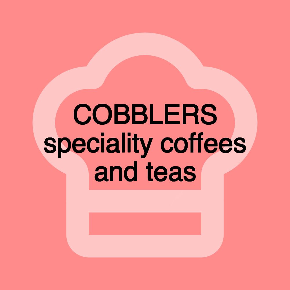 COBBLERS speciality coffees and teas