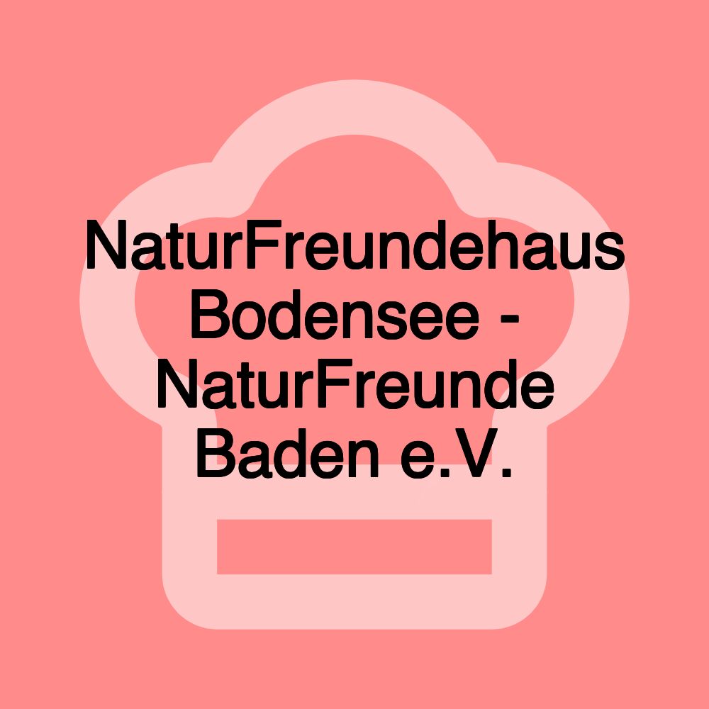 NaturFreundehaus Bodensee - NaturFreunde Baden e.V.