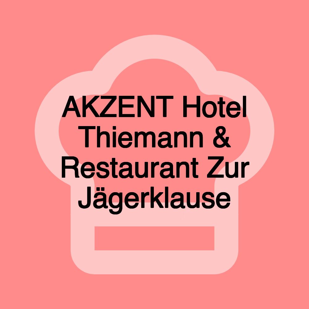 AKZENT Hotel Thiemann & Restaurant Zur Jägerklause