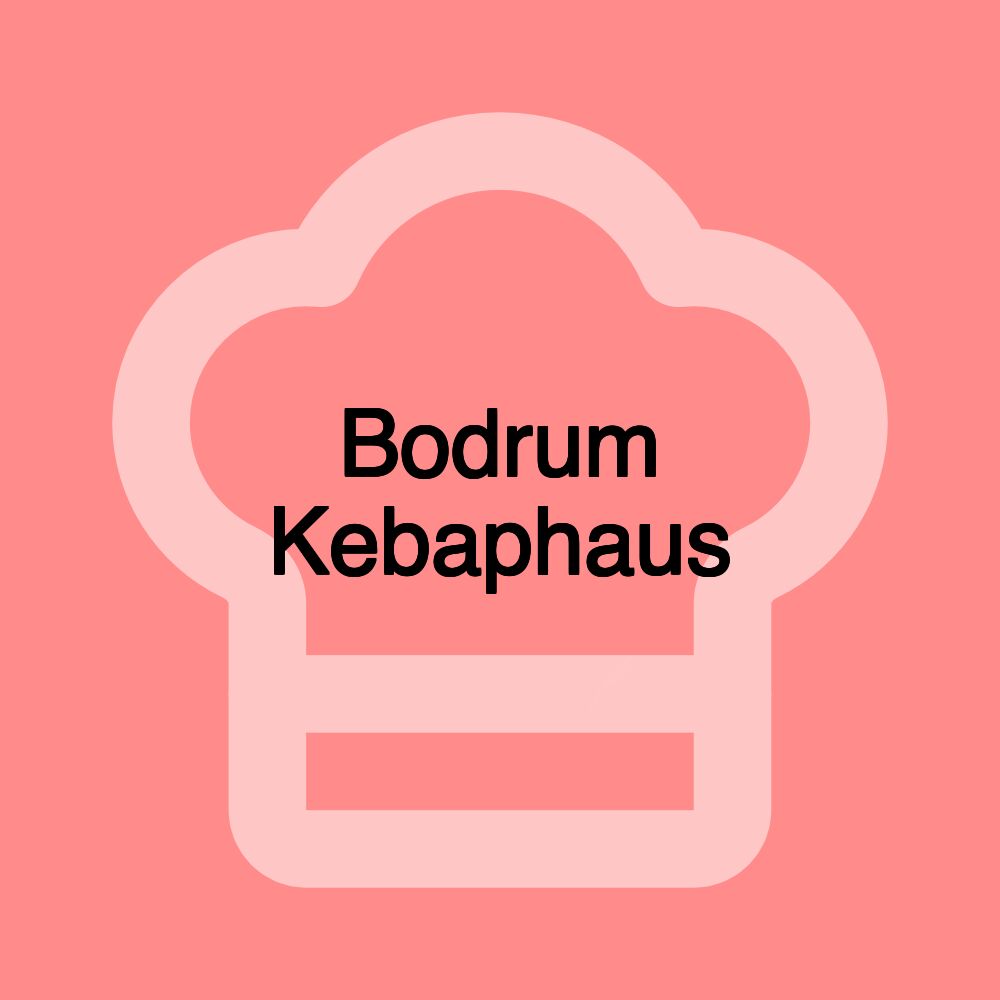 Bodrum Kebaphaus