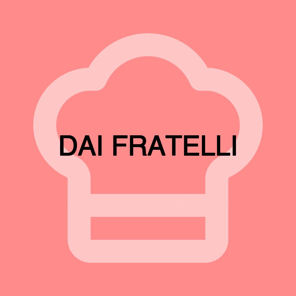 DAI FRATELLI