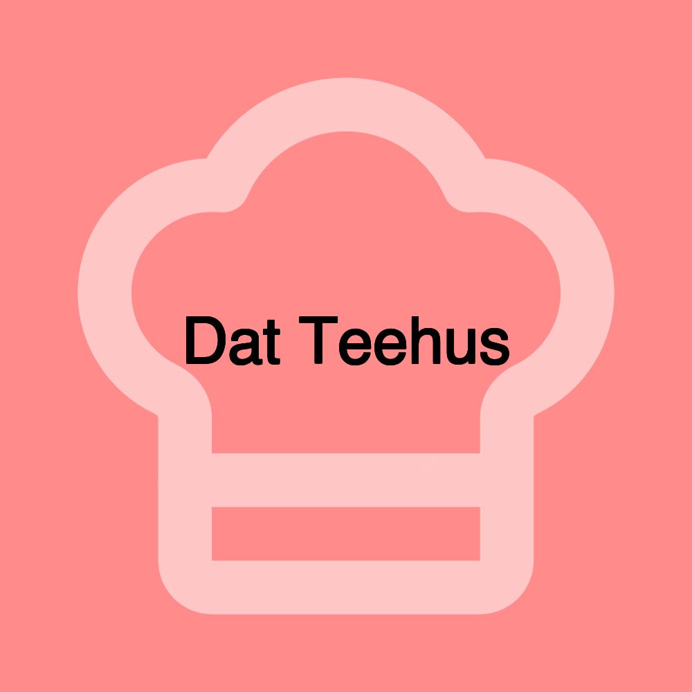 Dat Teehus