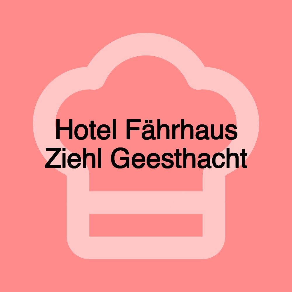 Hotel Fährhaus Ziehl Geesthacht