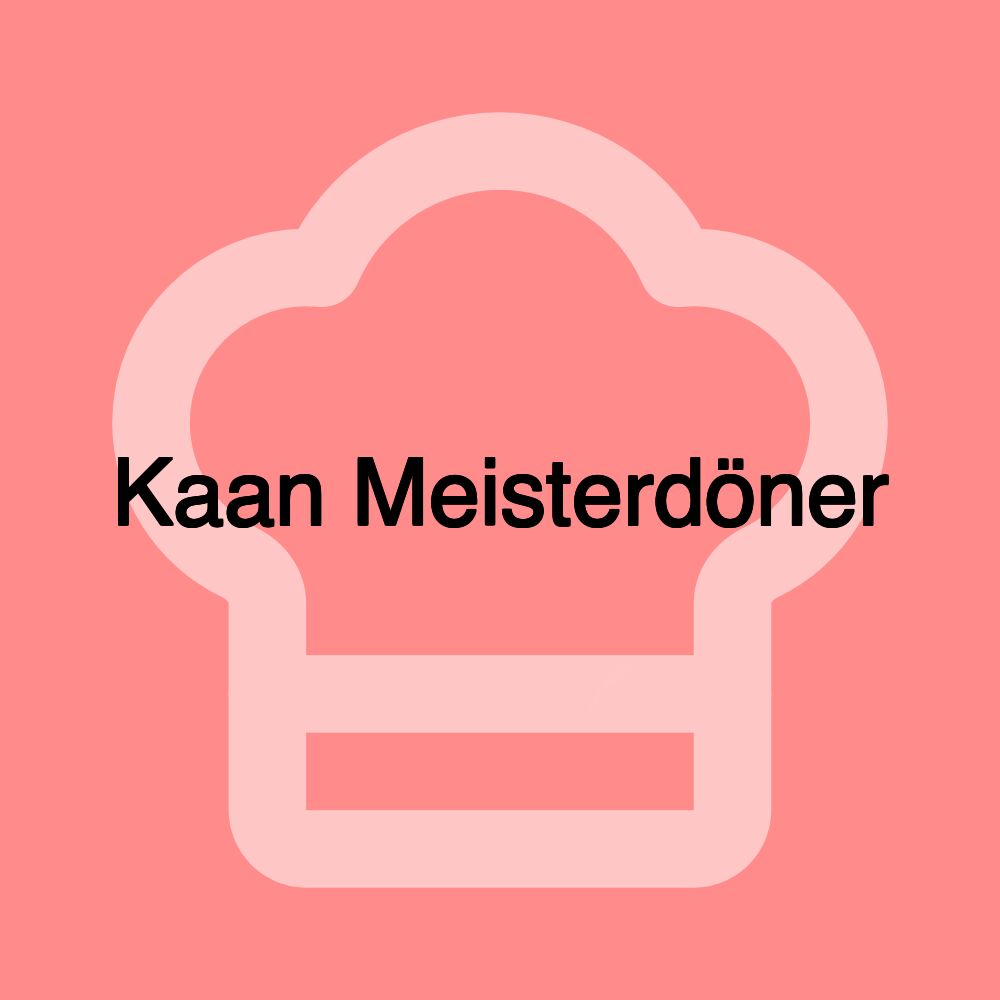 Kaan Meisterdöner